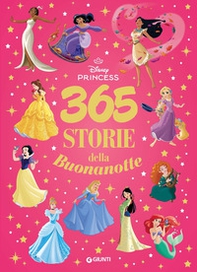 365 storie della buonanotte. Disney Princess - Librerie.coop