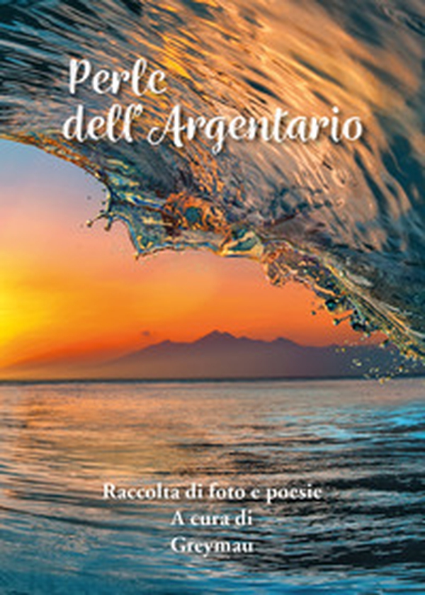 Perle dell'Argentario - Librerie.coop Perle dell'Argentario - Librerie.coop