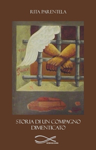 Storia di un compagno dimenticato - Librerie.coop