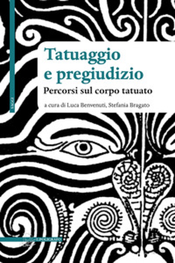 Tatuaggio e pregiudizio. Percorsi sul corpo tatuato - Librerie.coop Tatuaggio e pregiudizio. Percorsi sul corpo tatuato - Librerie.coop