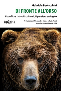 Di fronte all'orso. Il conflitto, i risvolti culturali, il pensiero ecologico - Librerie.coop Di fronte all'orso. Il conflitto, i risvolti culturali, il pensiero ecologico - Librerie.coop