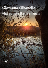 Hai pagato il mio silenzio - Librerie.coop Hai pagato il mio silenzio - Librerie.coop