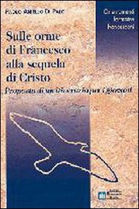 Sulle orme di Francesco alla sequela di Cristo - Librerie.coop