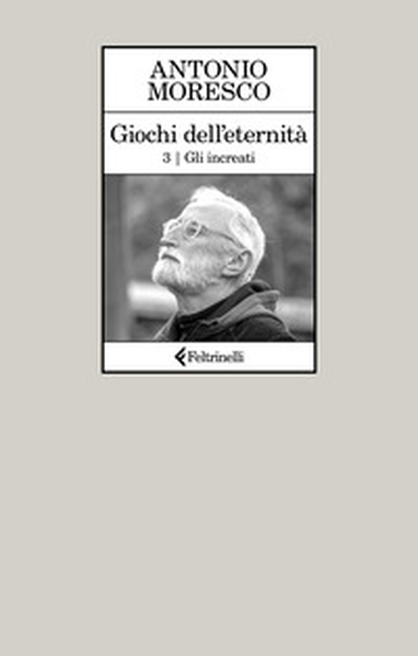 Gli increati. Giochi dell'eternità - Vol. 3 - Librerie.coop