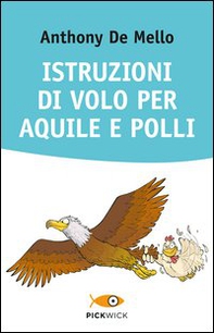 Istruzioni di volo per aquile e polli - Librerie.coop