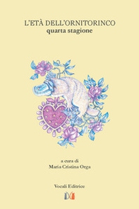 L'età dell'ornitorinco. Quarta stagione - Librerie.coop