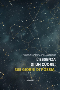 L'essenza di un cuore, 365 giorni di poesia - Librerie.coop