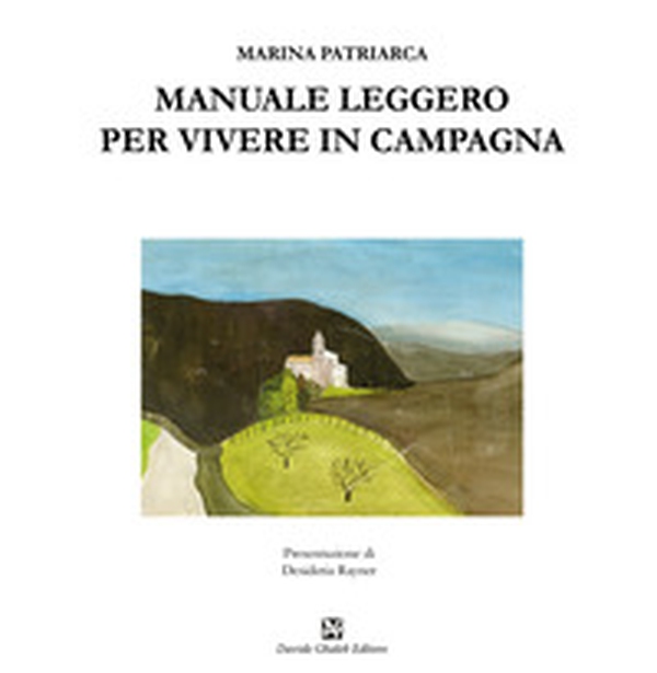 Manuale leggero per vivere in campagna - Librerie.coop Manuale leggero per vivere in campagna - Librerie.coop