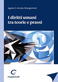 I diritti umani tra teorie e prassi - Librerie.coop I diritti umani tra teorie e prassi - Librerie.coop