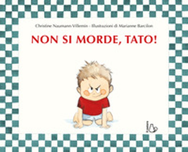 Non si morde, Tato! - Librerie.coop Non si morde, Tato! - Librerie.coop