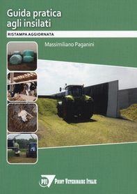 Guida pratica agli insilati. L'insilamento dei foraggi dalla A alla Z - Librerie.coop Guida pratica agli insilati. L'insilamento dei foraggi dalla A alla Z - Librerie.coop