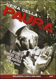 L'era della paura. Il regno di terrore della psichiatria dietro il sipario. DVD - Librerie.coop L'era della paura. Il regno di terrore della psichiatria dietro il sipario. DVD - Librerie.coop