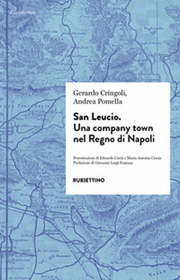 San Leucio. Una company town nel Regno di Napoli - Librerie.coop San Leucio. Una company town nel Regno di Napoli - Librerie.coop