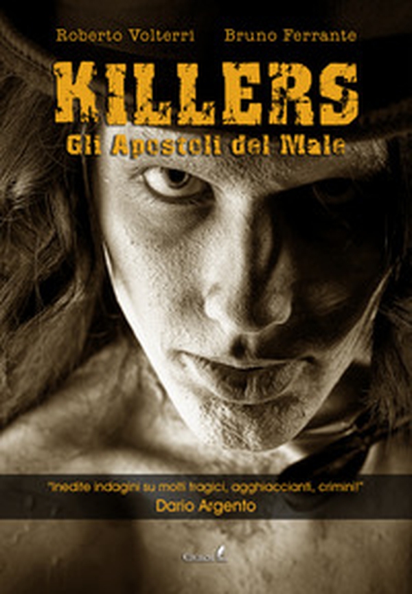 Killers. Gli apostoli del male - Librerie.coop Killers. Gli apostoli del male - Librerie.coop