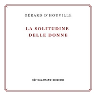 La solitudine delle donne e altre poesie - Librerie.coop