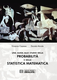 Una guida allo studio della probabilità e della statistica matematica - Librerie.coop Una guida allo studio della probabilità e della statistica matematica - Librerie.coop