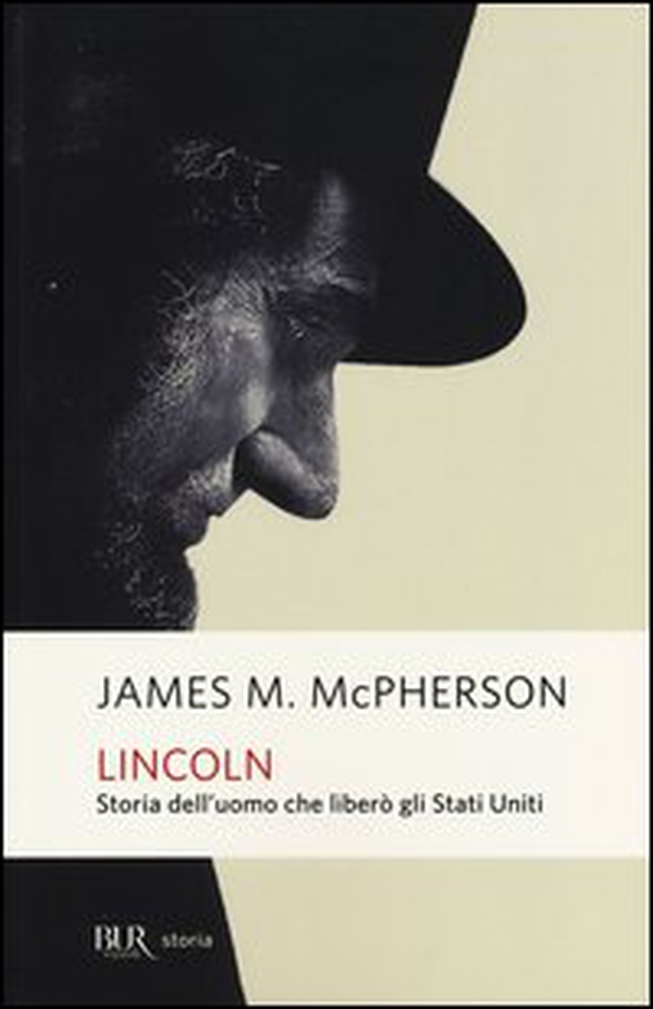 Lincoln. Storia dell'uomo che liberò gli Stati Uniti - Librerie.coop Lincoln. Storia dell'uomo che liberò gli Stati Uniti - Librerie.coop