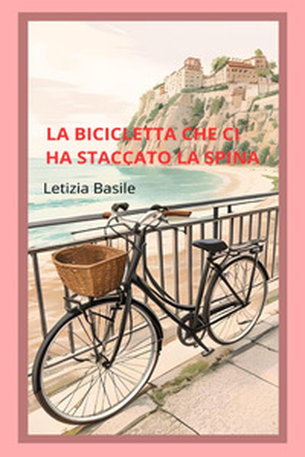 La bicicletta che ci ha staccato la spina - Librerie.coop La bicicletta che ci ha staccato la spina - Librerie.coop