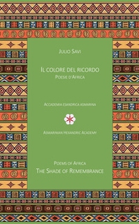 Il colore del ricordo. Poesie d'Africa-The shade of remembrance. Poems of Africa - Librerie.coop