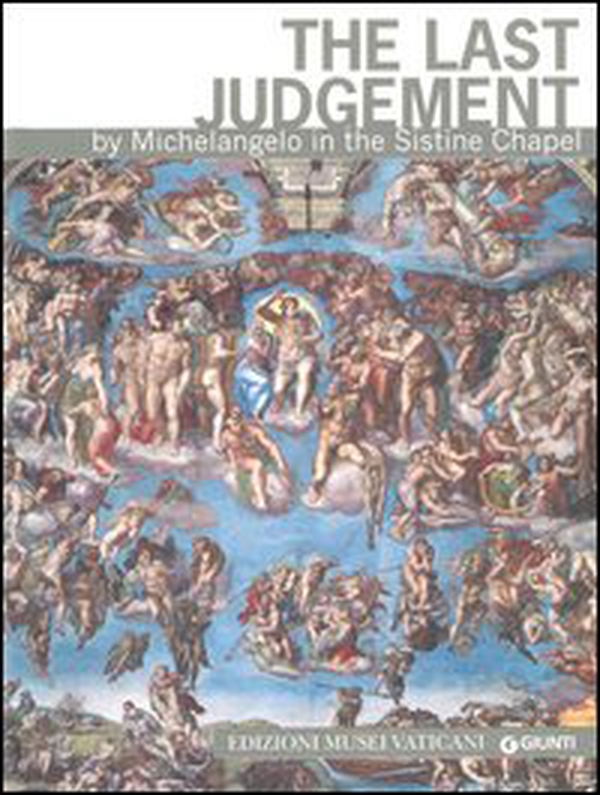 The last judgement by Michelangelo in the Sistine Chapel - Librerie.coop The last judgement by Michelangelo in the Sistine Chapel - Librerie.coop