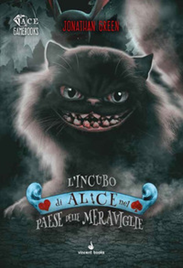L'incubo di Alice nel Paese delle Meraviglie. ACE gamebooks. Librogame - Librerie.coop
