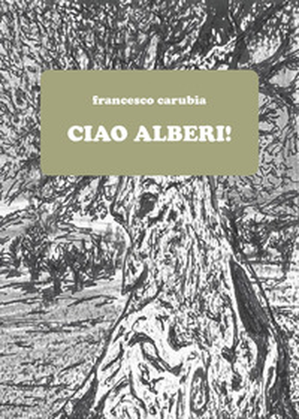 Ciao alberi! - Librerie.coop Ciao alberi! - Librerie.coop