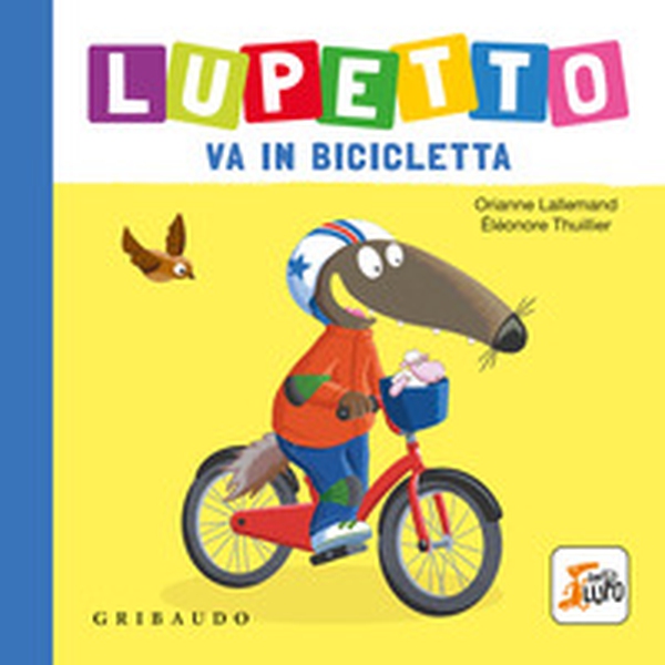 Lupetto va in bicicletta. Amico lupo - Librerie.coop Lupetto va in bicicletta. Amico lupo - Librerie.coop