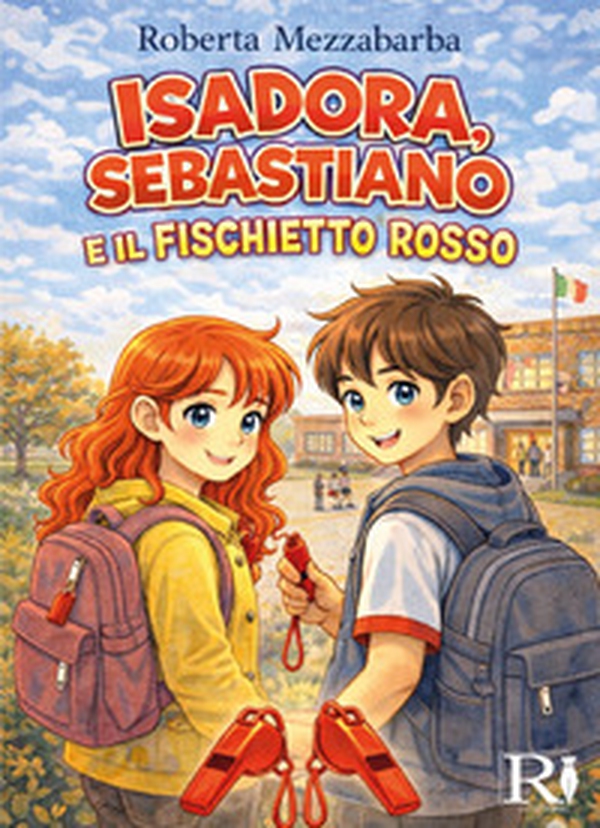 Isadora, Sebastiano e il fischietto rosso - Librerie.coop