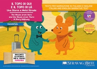 Il Topo di qui e il Topo di là. Una storia a metà trada. Storia kamishibai. Ediz. italiana e inglese - Librerie.coop