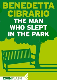 The Man Who Slept in the Park - Librerie.coop The Man Who Slept in the Park - Librerie.coop