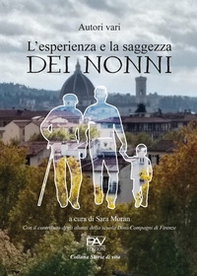 L'esperienza e la saggezza dei nonni - Librerie.coop L'esperienza e la saggezza dei nonni - Librerie.coop