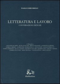 Letteratura e lavoro. Conversazioni critiche - Librerie.coop