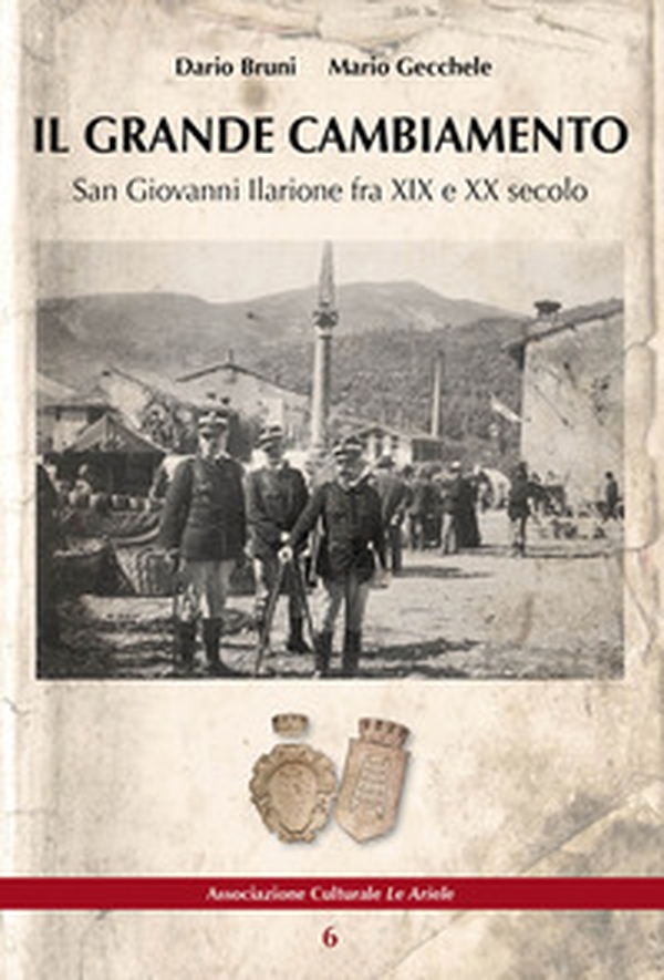Il grande cambiamento. San Giovanni Ilarione fra XIX e XX secolo - Librerie.coop Il grande cambiamento. San Giovanni Ilarione fra XIX e XX secolo - Librerie.coop