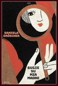 Bugie su mia madre - Librerie.coop