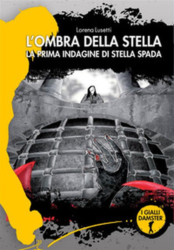 L'ombra della Stella. La prima indagine di Stella Spada - Librerie.coop L'ombra della Stella. La prima indagine di Stella Spada - Librerie.coop