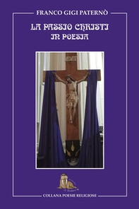 La passio christi in poesia. La settimana santa in poesia - Librerie.coop