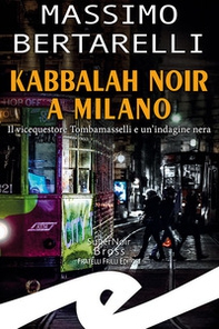 Kabbalah noir a Milano. Il vicequestore Tombamasselli e un'indagine nera - Librerie.coop Kabbalah noir a Milano. Il vicequestore Tombamasselli e un'indagine nera - Librerie.coop