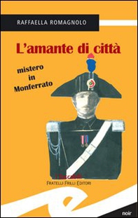 L'amante di città. Mistero in Monferrato - Librerie.coop