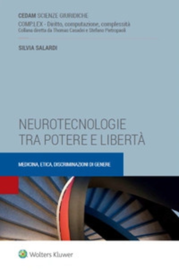 Neurotecnologie tra potere e libertà. Medicina, etica, discriminazioni di genere - Librerie.coop Neurotecnologie tra potere e libertà. Medicina, etica, discriminazioni di genere - Librerie.coop