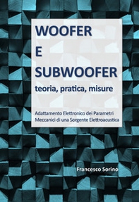 Woofer e subwoofer. Teoria, pratica, misure - Librerie.coop