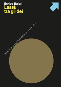 Lassù tra gli dei - Librerie.coop