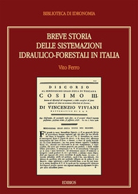 Breve storia delle sistemazioni idraulico-forestali in Italia - Librerie.coop