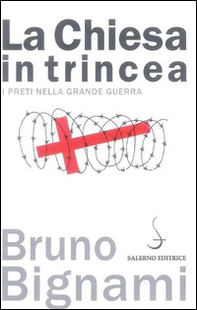 La Chiesa in trincea. I preti nella grande guerra - Librerie.coop La Chiesa in trincea. I preti nella grande guerra - Librerie.coop
