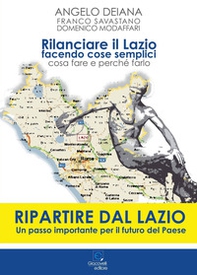 Rilanciare il Lazio facendo cose semplici. Cosa fare e perché farlo - Librerie.coop