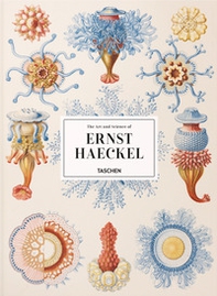 The art and science of Ernst Haeckel. Ediz. inglese, francese e tedesca - Librerie.coop