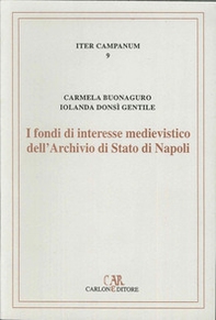 I fondi di interesse medievistico dell'Archivio di Stato di Napoli - Librerie.coop