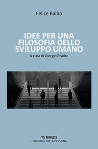 Idee per una filosofia dello sviluppo umano - Librerie.coop
