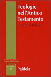 Teologie nell'Antico Testamento. Pluralità e sincretismo della fede veterotestamentaria - Librerie.coop