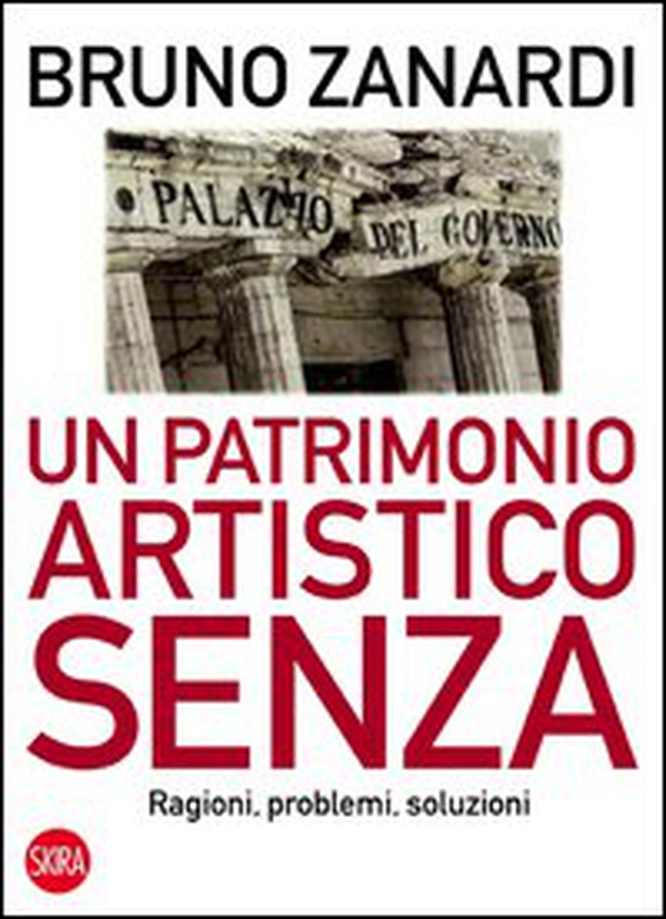Un patrimonio artistico senza. Ragioni, problemi, soluzioni - Librerie.coop Un patrimonio artistico senza. Ragioni, problemi, soluzioni - Librerie.coop