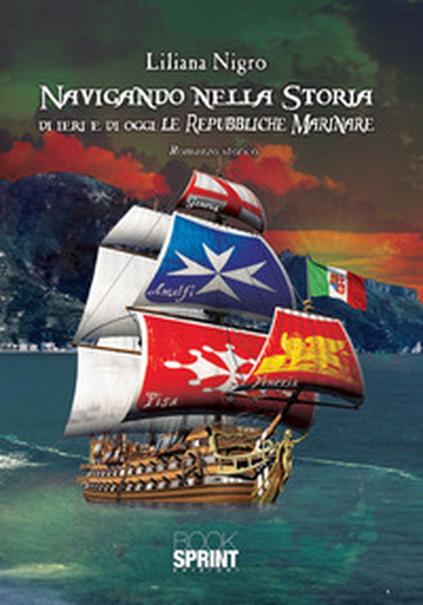 Navigando nella storia di ieri e di oggi. Le repubbliche marinare - Librerie.coop Navigando nella storia di ieri e di oggi. Le repubbliche marinare - Librerie.coop